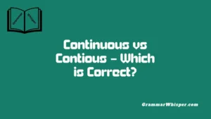Continuous vs Contious – Which is Correct?