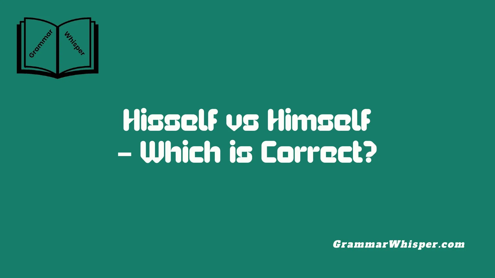 Hisself vs Himself