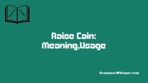 Raise Cain: Meaning,Usage