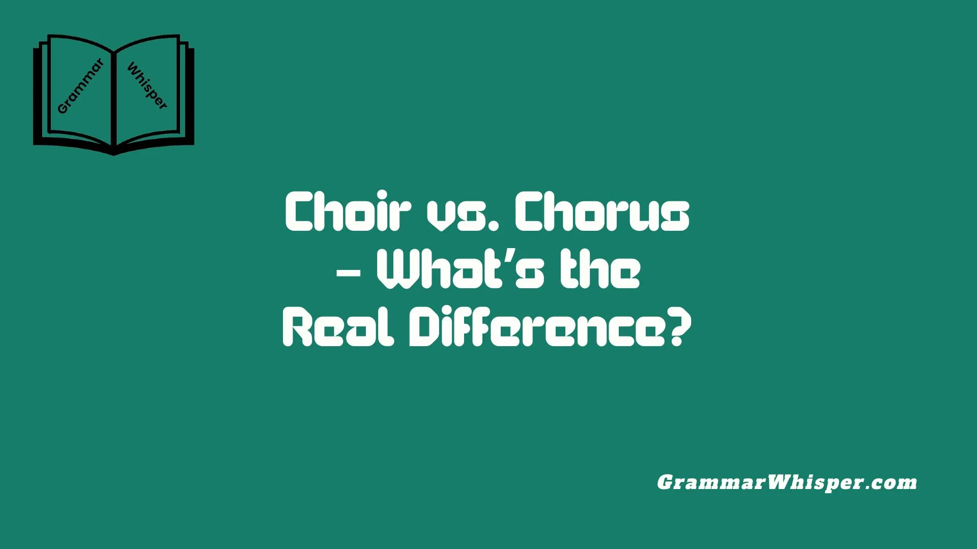 Choir vs. Chorus – What’s the Real Difference?