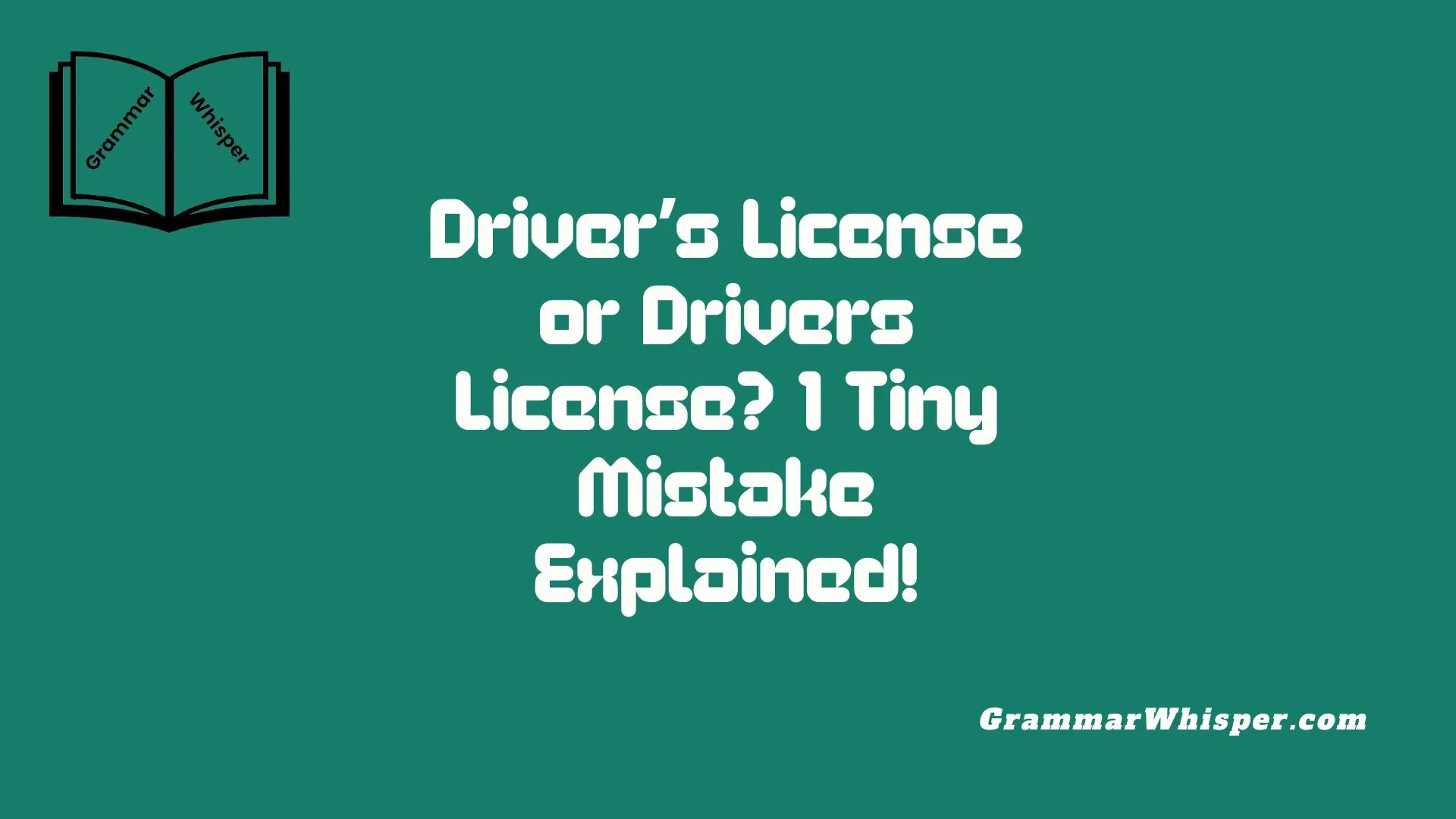 Driver’s License or Drivers License? 1 Tiny Mistake Explained!